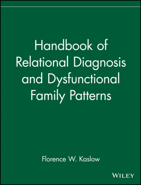 Handbook of Relational Diagnosis and Dysfunctional Family Patterns, Paperback / softback Book