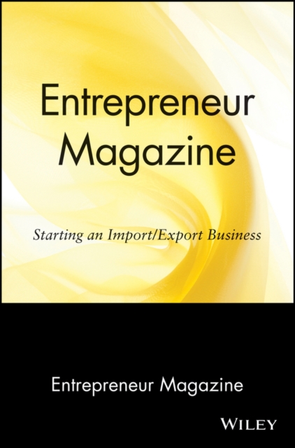 Entrepreneur Magazine : Starting an Import / Export Business, Paperback / softback Book