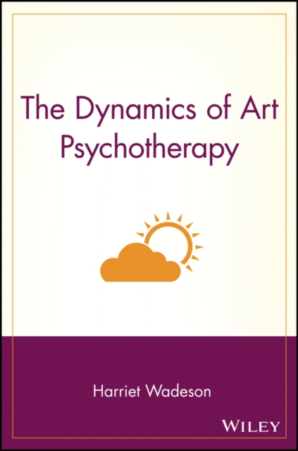 The Dynamics of Art Psychotherapy, Paperback / softback Book