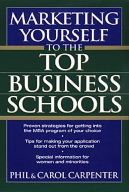 Marketing Yourself to the Top Business Schools, Paperback Book
