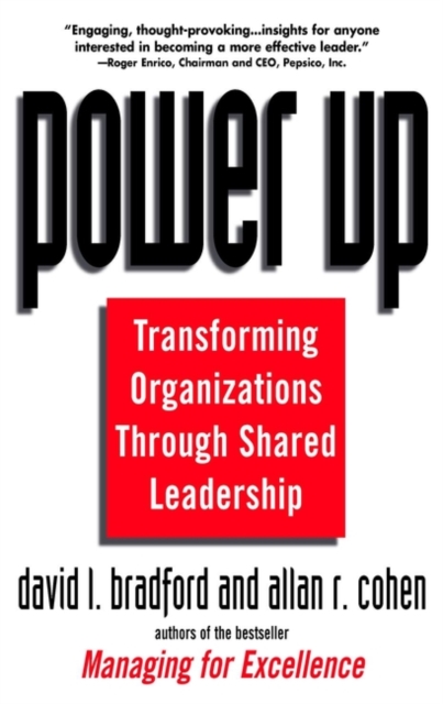 Power Up : Transforming Organizations Through Shared Leadership, Hardback Book
