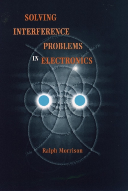 Solving Interference Problems in Electronics, Hardback Book