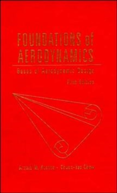 Foundations of Aerodynamics : Bases of Aerodynamic Design, Paperback / softback Book