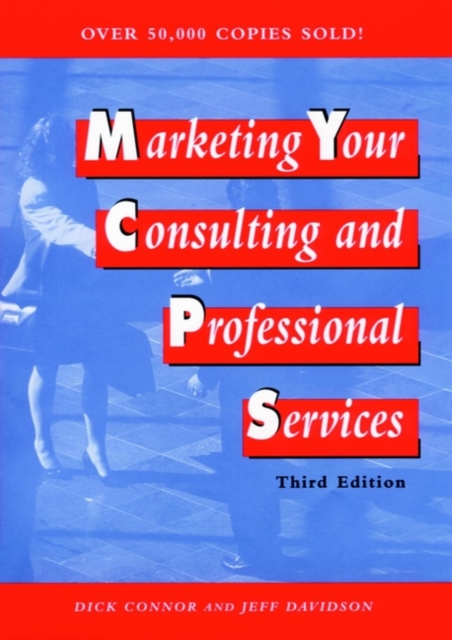 Marketing Your Consulting and Professional Services, Hardback Book
