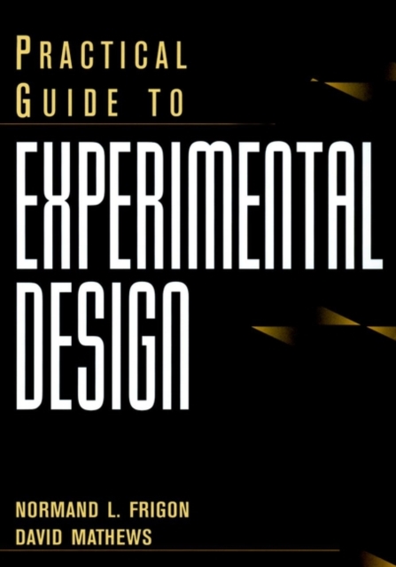 Practical Guide to Experimental Design, Hardback Book