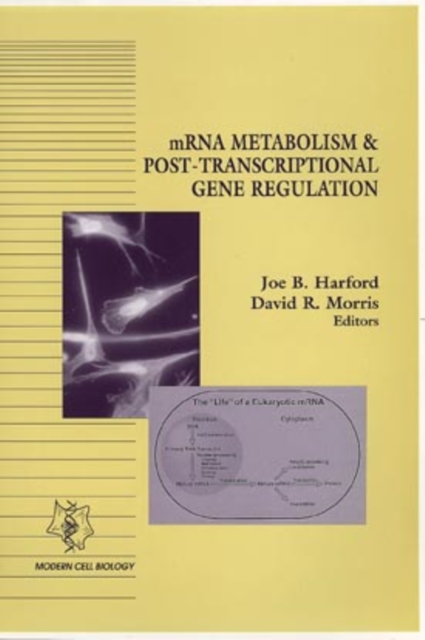 mRNA Metabolism & Post-Transcriptional Gene Regulation, Paperback / softback Book