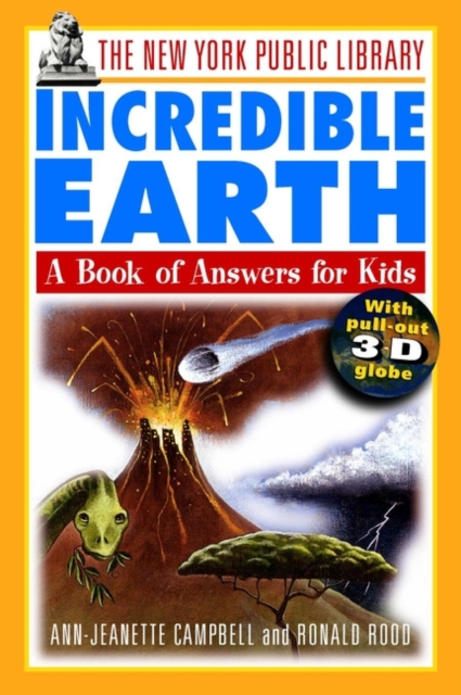 The New York Public Library Incredible Earth : A Book of Answers for Kids, Paperback / softback Book