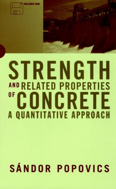 Strength and Related Properties of Concrete : A Quantitative Approach W/3.5 Disk, Hardback Book
