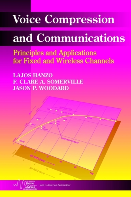 Voice Compression and Communications : Principles and Applications for Fixed and Wireless Channels, Hardback Book