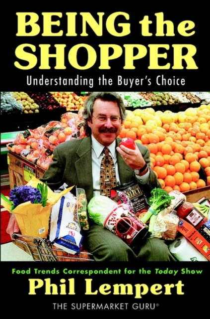 Being the Shopper : Understanding the Buyer's Choice, Hardback Book