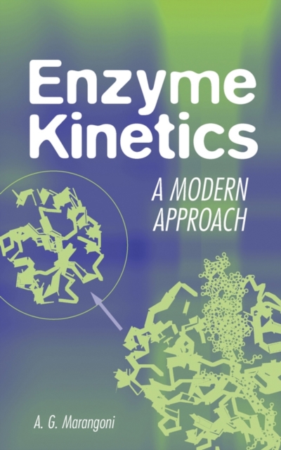 Enzyme Kinetics : A Modern Approach, Hardback Book
