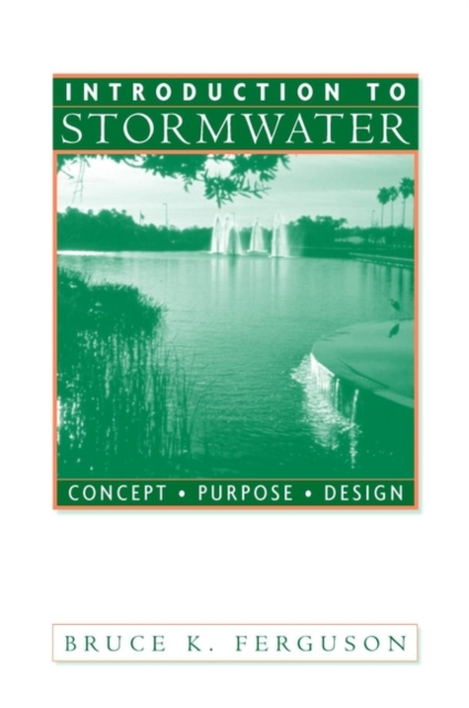 Introduction to Stormwater : Concept, Purpose, Design, Hardback Book