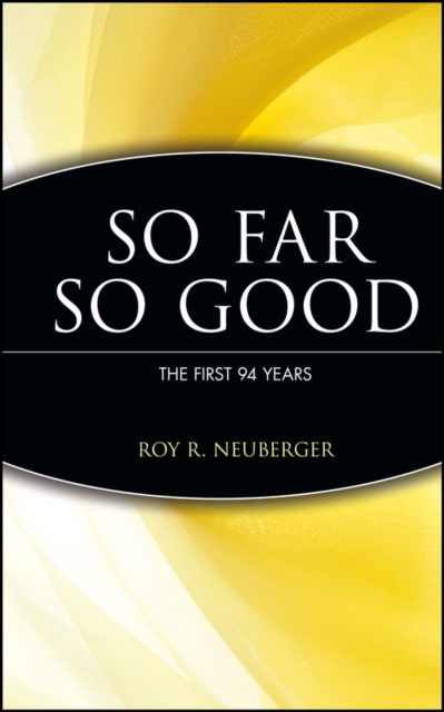 So Far, So Good : The First 94 Years, Hardback Book