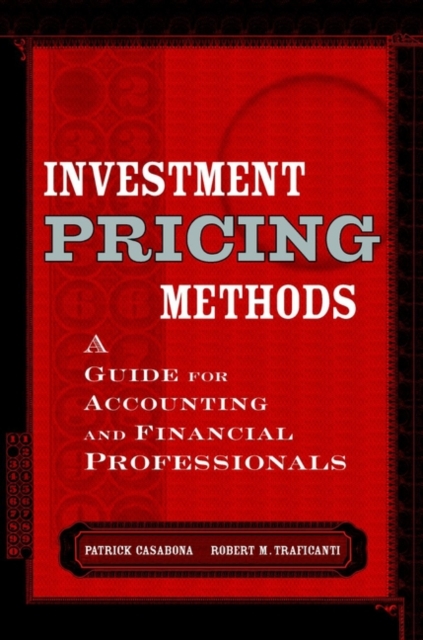 Investment Pricing Methods : A Guide for Accounting and Financial Professionals, Hardback Book