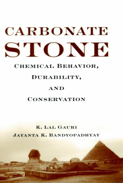 Carbonate Stone : Chemical Behavior, Durability, and Conservation, Hardback Book
