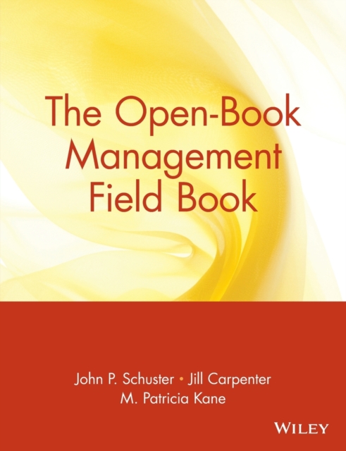 The Open-Book Management Field Book, Paperback / softback Book