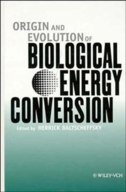 Origin and Evolution of Biological Energy Conversion, Hardback Book