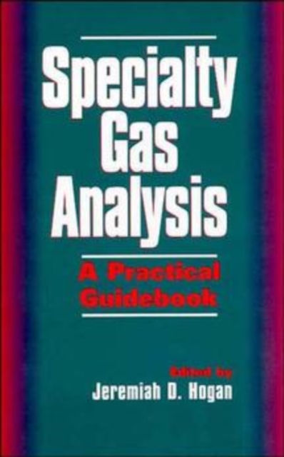 Specialty Gas Analysis : A Practical Guidebook, Hardback Book