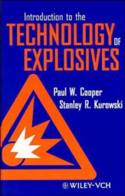 Introduction to the Technology of Explosives, Hardback Book