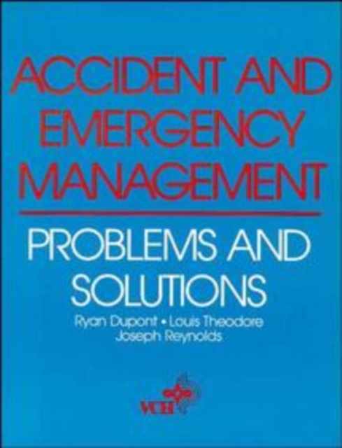Accident and Emergency Management : Problems and Solutions, Paperback / softback Book