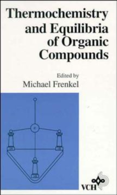 Thermochemistry and Equilibria of Organic Compounds, Hardback Book