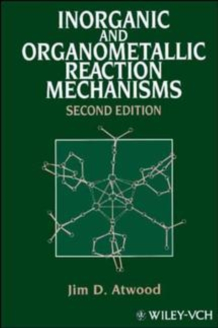 Inorganic and Organometallic Reaction Mechanisms, Hardback Book
