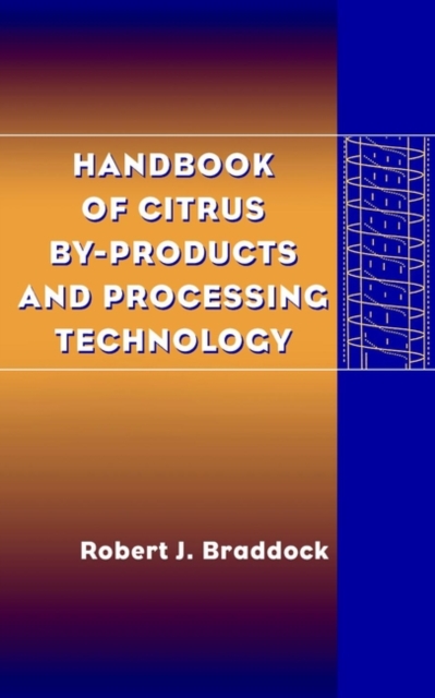 Handbook of Citrus By-Products and Processing Technology, Hardback Book