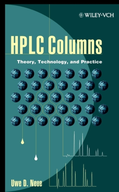 HPLC Columns : Theory, Technology, and Practice, Hardback Book