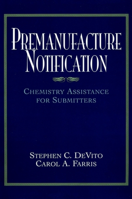 Premanufacture Notification : Chemistry Assistance for Submitters, Hardback Book