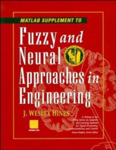 MATLAB Supplement to Fuzzy and Neural Approaches in Engineering, Mixed media product Book
