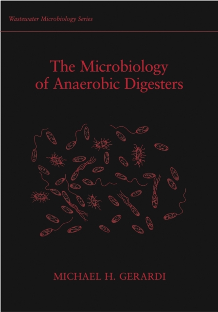 The Microbiology of Anaerobic Digesters, Paperback / softback Book