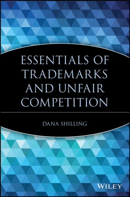 Essentials of Trademarks and Unfair Competition, Paperback / softback Book