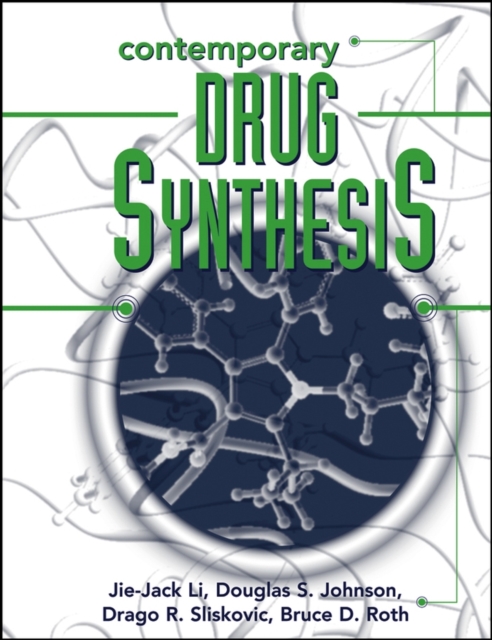 Contemporary Drug Synthesis, Hardback Book