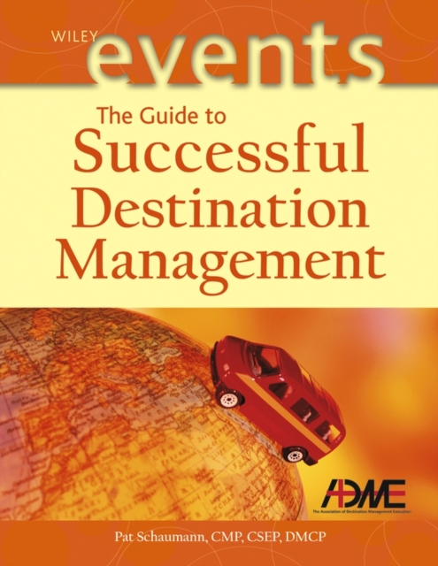 The Guide to Successful Destination Management, Hardback Book