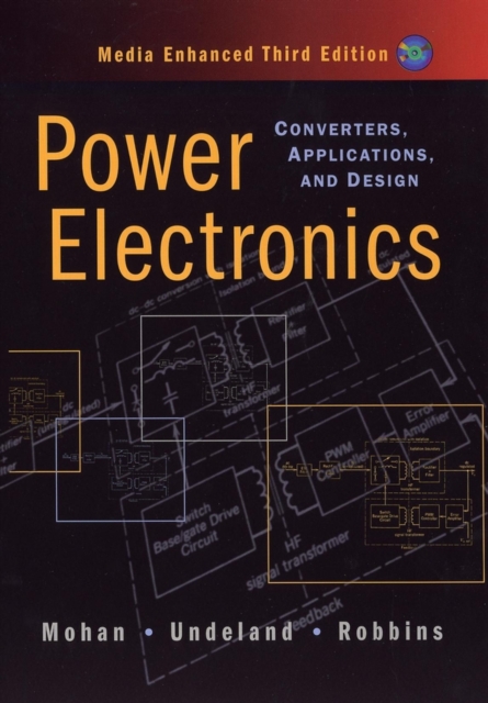 Power Electronics : Converters, Applications, and Design, Hardback Book