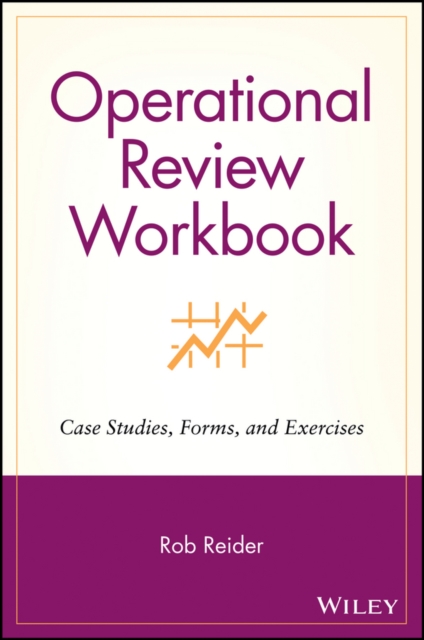 Operational Review Workbook : Case Studies, Forms, and Exercises, Paperback / softback Book