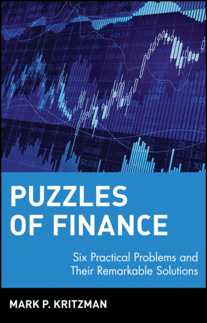 Puzzles of Finance : Six Practical Problems and Their Remarkable Solutions, Paperback / softback Book