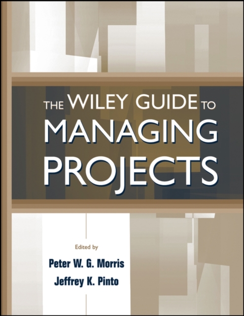 The Wiley Guide to Managing Projects, Hardback Book
