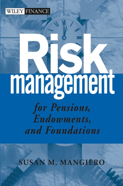 Risk Management for Pensions, Endowments and Foundations, Hardback Book