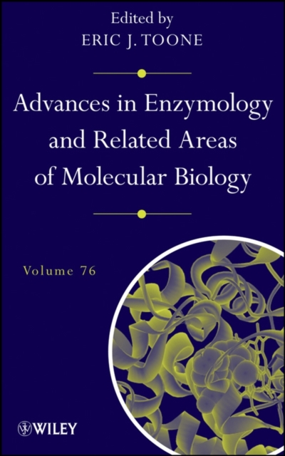 Advances in Enzymology and Related Areas of Molecular Biology, Volume 76, Hardback Book