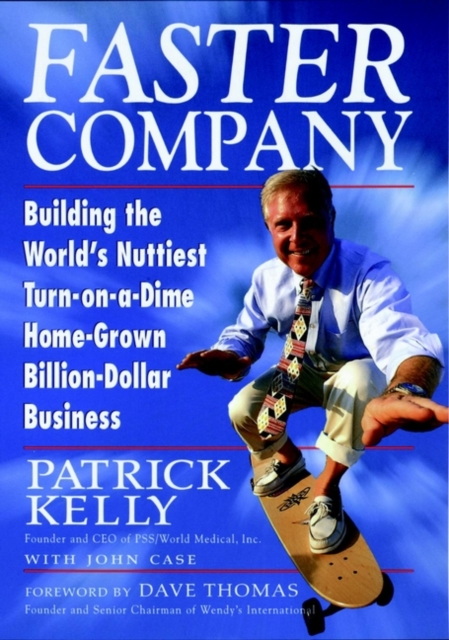 Faster Company : Building the World's Nuttiest, Turn-on-a-Dime, Home-Grown, Billion-Dollar Business, Paperback / softback Book