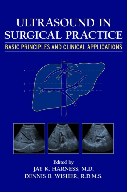 Ultrasound in Surgical Practice - Basic Principles  and Clinical Applications, Hardback Book