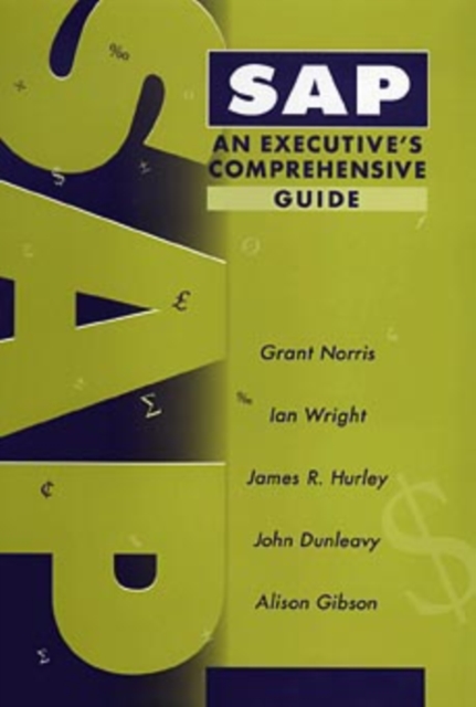 SAP : An Executive's Comprehensive Guide, Hardback Book