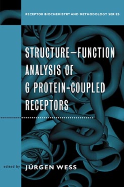 Structure-Function Analysis of G Protein-Coupled Receptors, Hardback Book