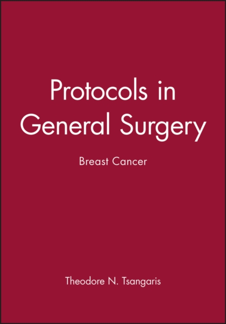 Protocols in General Surgery : Breast Cancer, Hardback Book