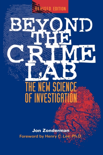 Beyond the Crime Lab : The New Science of Investigation, Paperback / softback Book