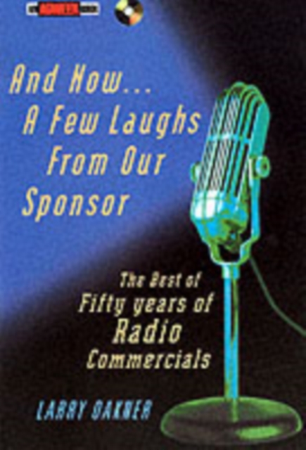 And Now a Few Laughs from Our Sponsor : The Best of Fifty Years of Radio Commercials, PDF eBook