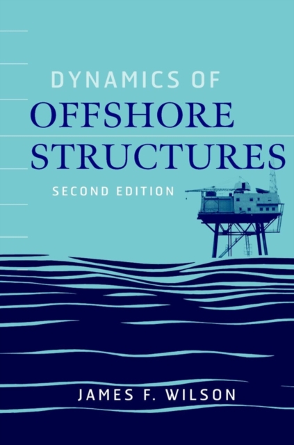 Dynamics of Offshore Structures, Hardback Book