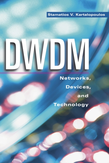 DWDM : Networks, Devices, and Technology, Hardback Book