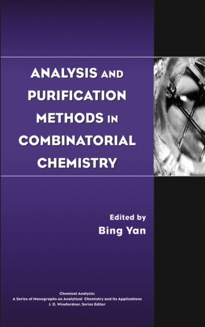 Analysis and Purification Methods in Combinatorial Chemistry, Hardback Book
